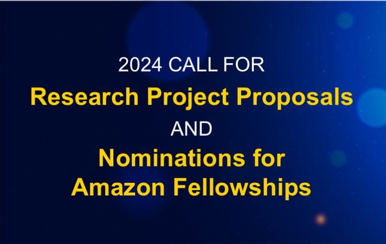 2024 Call for Research Project Proposals and Nominations for Amazon Fellowships